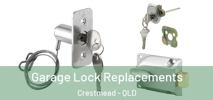 Garage Lock Replacements Crestmead - QLD