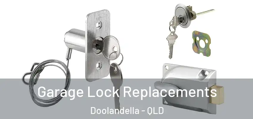 Garage Lock Replacements Doolandella - QLD