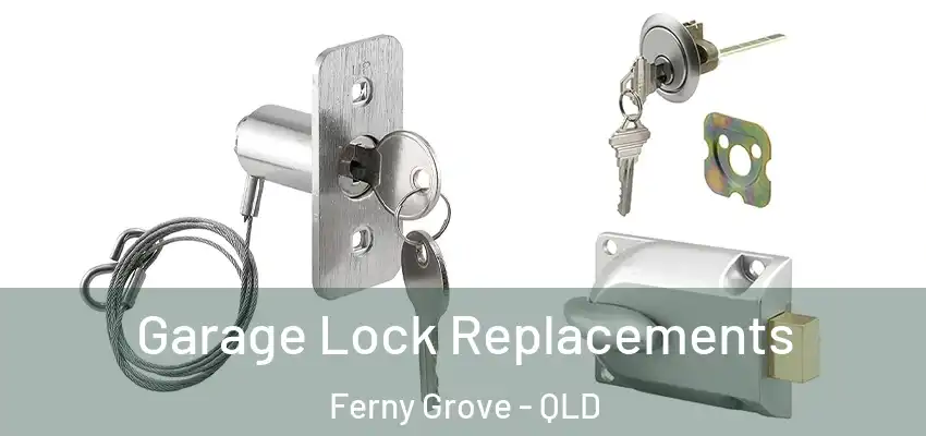 Garage Lock Replacements Ferny Grove - QLD