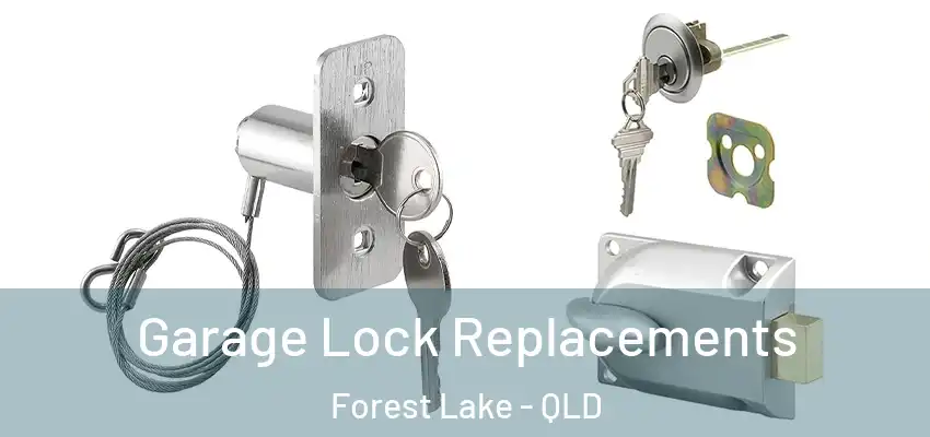 Garage Lock Replacements Forest Lake - QLD
