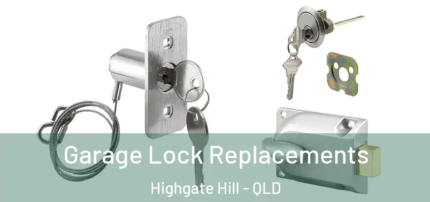 Garage Lock Replacements Highgate Hill - QLD