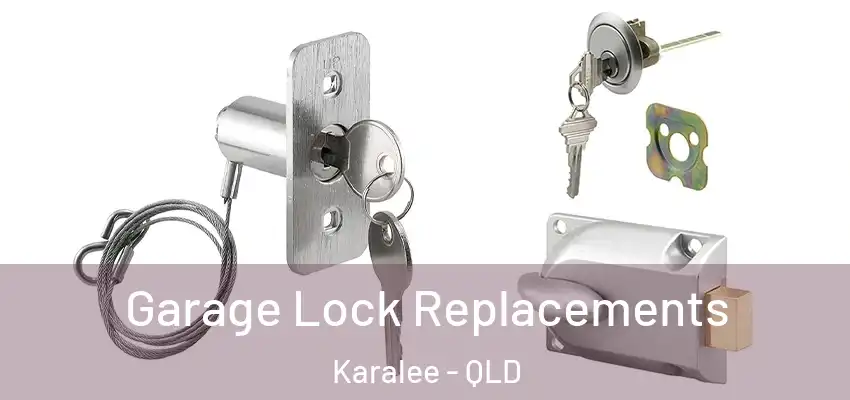 Garage Lock Replacements Karalee - QLD