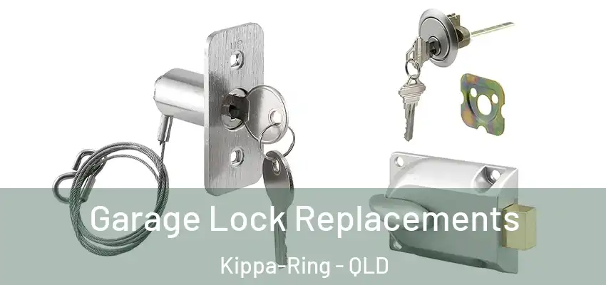 Garage Lock Replacements Kippa-Ring - QLD