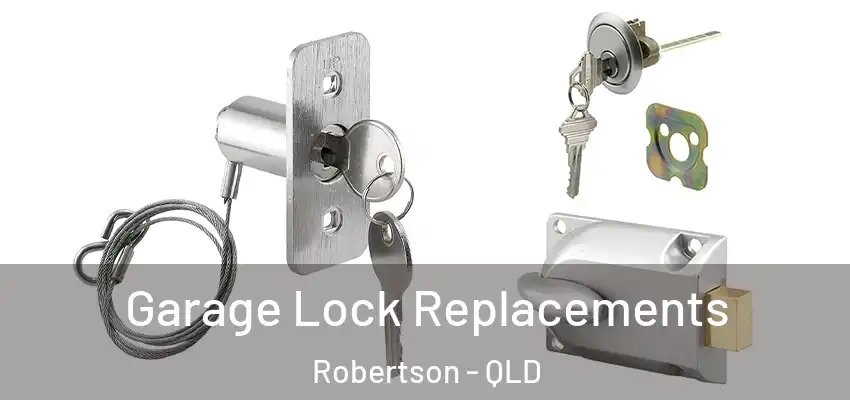  Garage Lock Replacements Robertson - QLD