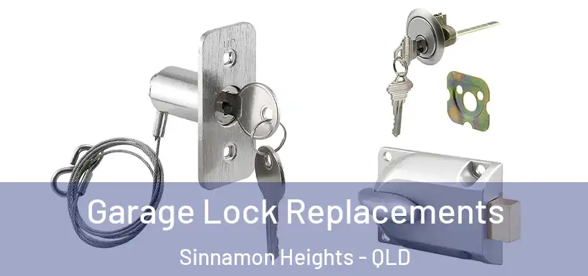  Garage Lock Replacements Sinnamon Heights - QLD