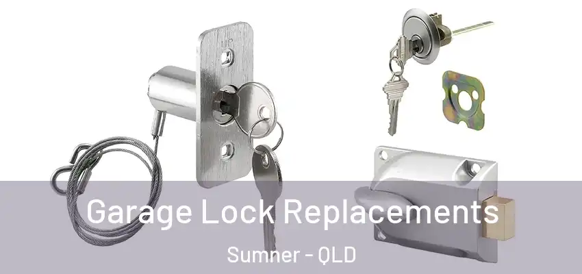 Garage Lock Replacements Sumner - QLD