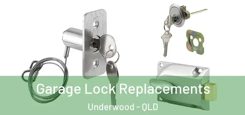  Garage Lock Replacements Underwood - QLD