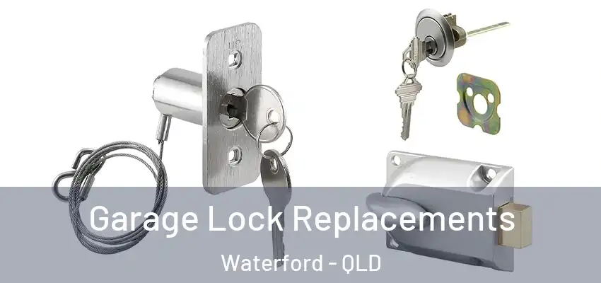 Garage Lock Replacements Waterford - QLD