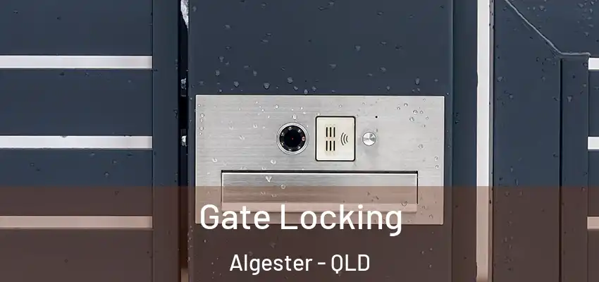 Gate Locking Algester - QLD
