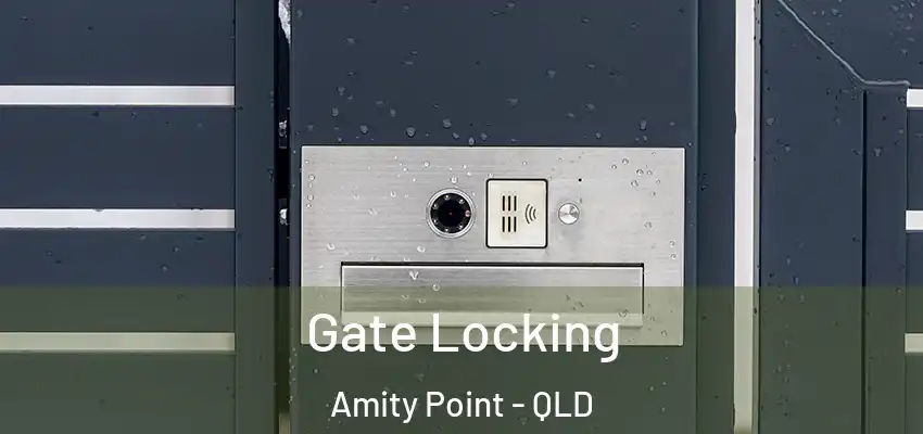  Gate Locking Amity Point - QLD