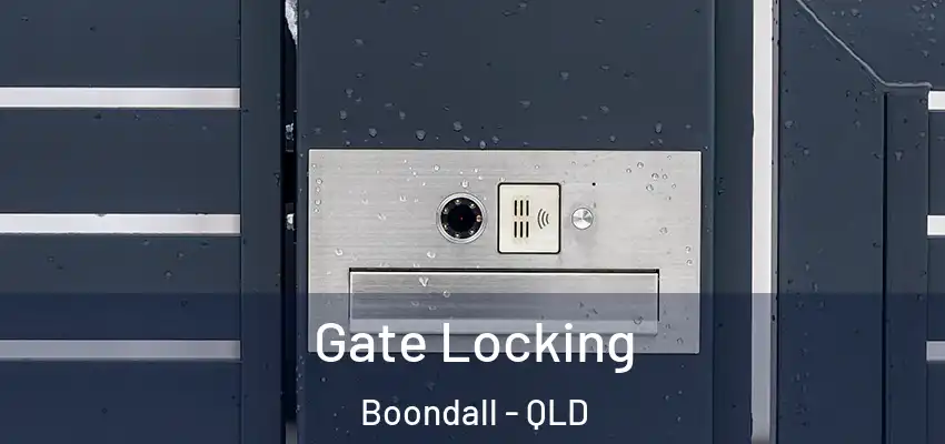 Gate Locking Boondall - QLD