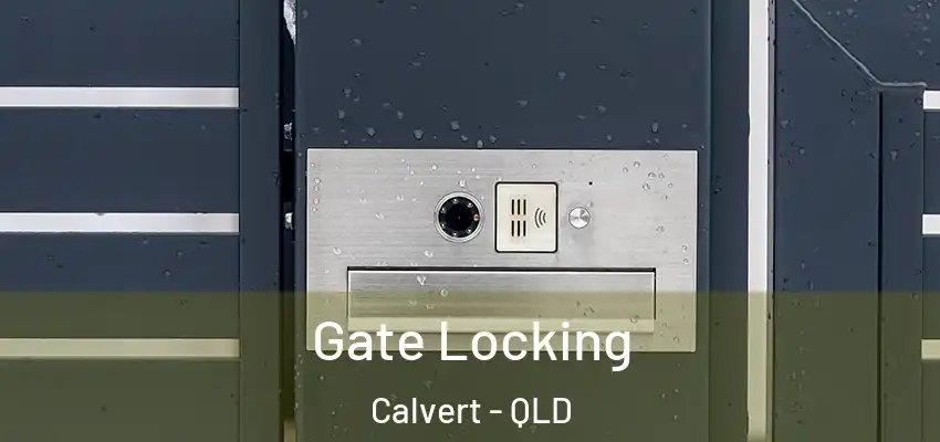  Gate Locking Calvert - QLD