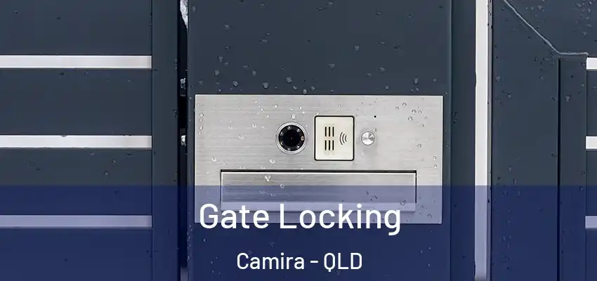 Gate Locking Camira - QLD