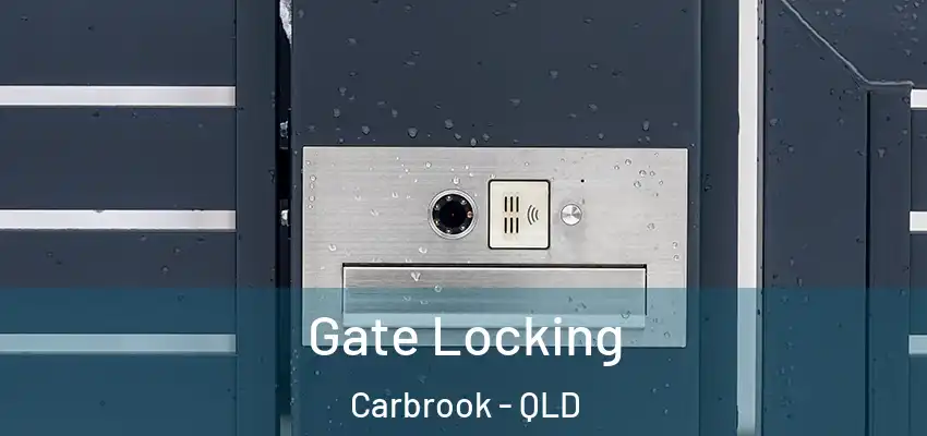 Gate Locking Carbrook - QLD