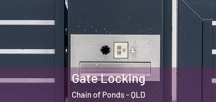  Gate Locking Chain of Ponds - QLD