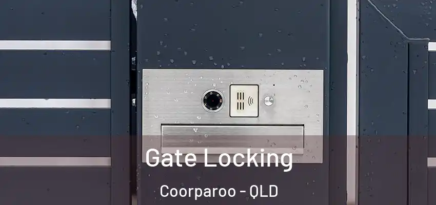 Gate Locking Coorparoo - QLD
