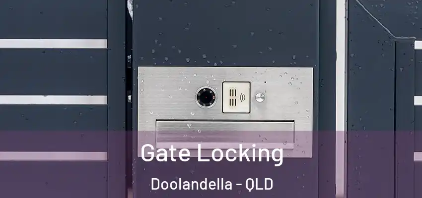Gate Locking Doolandella - QLD