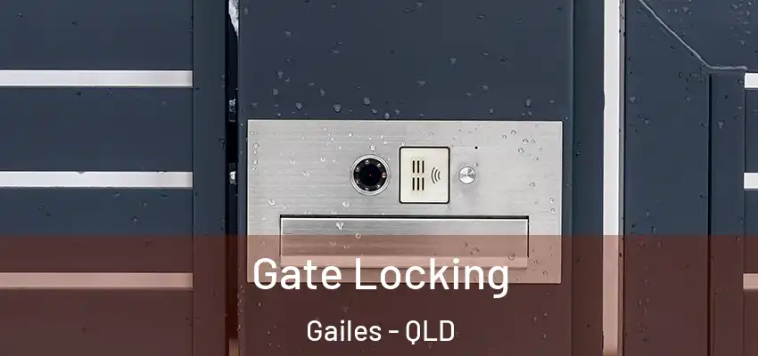 Gate Locking Gailes - QLD