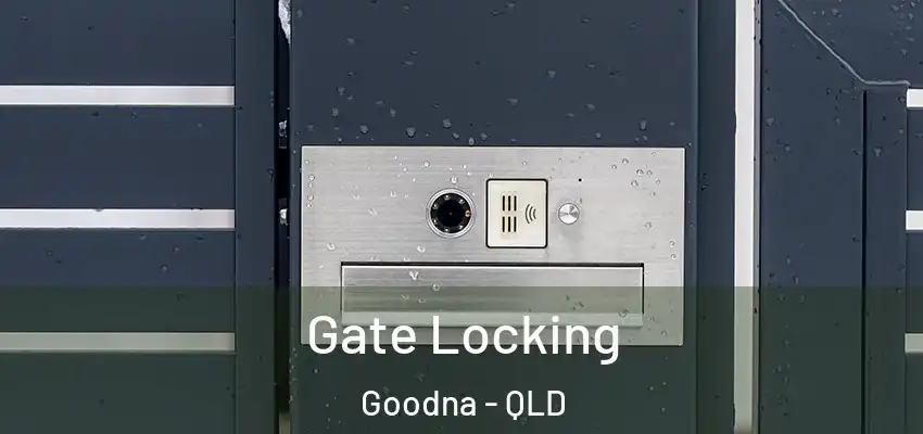 Gate Locking Goodna - QLD