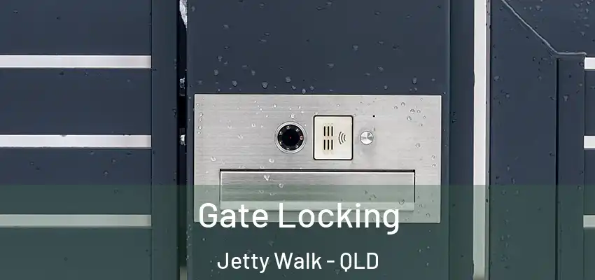 Gate Locking Jetty Walk - QLD