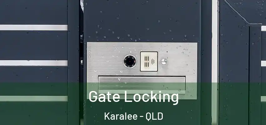 Gate Locking Karalee - QLD