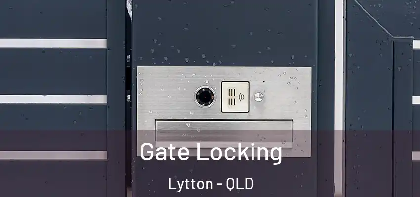  Gate Locking Lytton - QLD