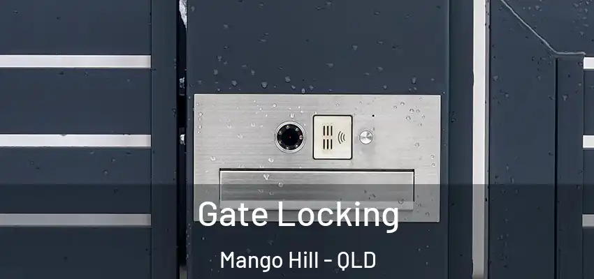  Gate Locking Mango Hill - QLD