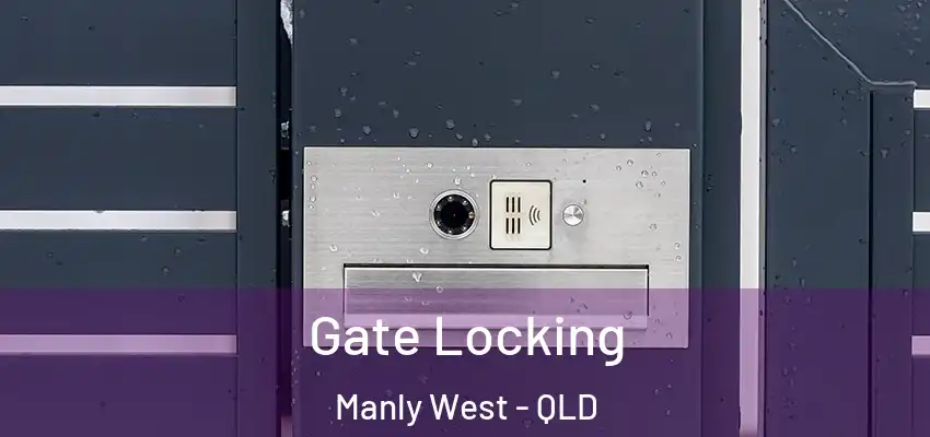  Gate Locking Manly West - QLD