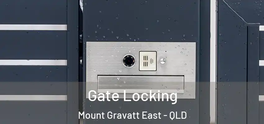  Gate Locking Mount Gravatt East - QLD