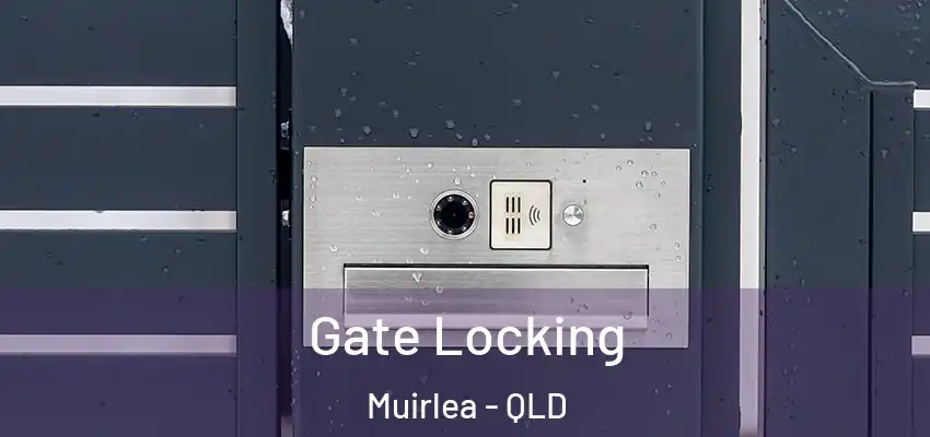  Gate Locking Muirlea - QLD