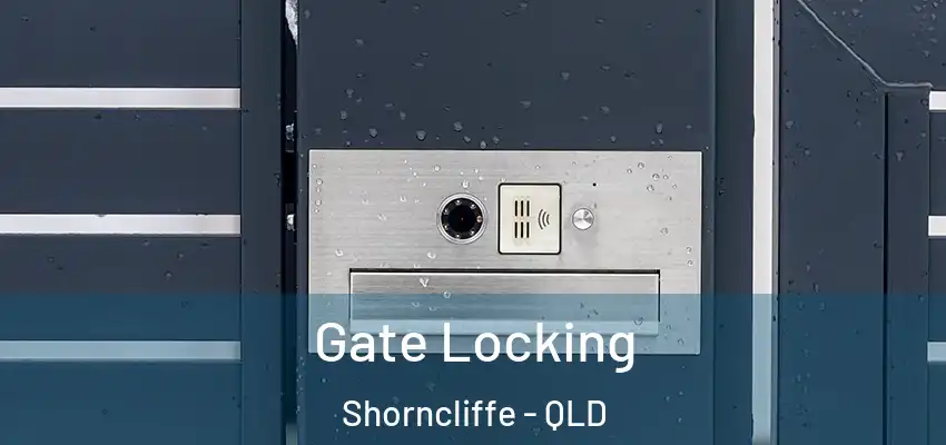  Gate Locking Shorncliffe - QLD