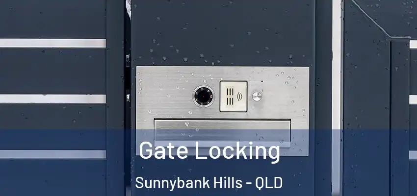 Gate Locking Sunnybank Hills - QLD