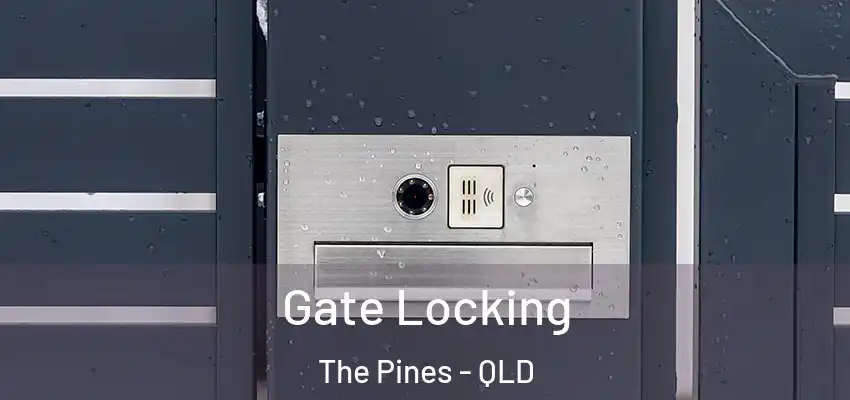 Gate Locking The Pines - QLD