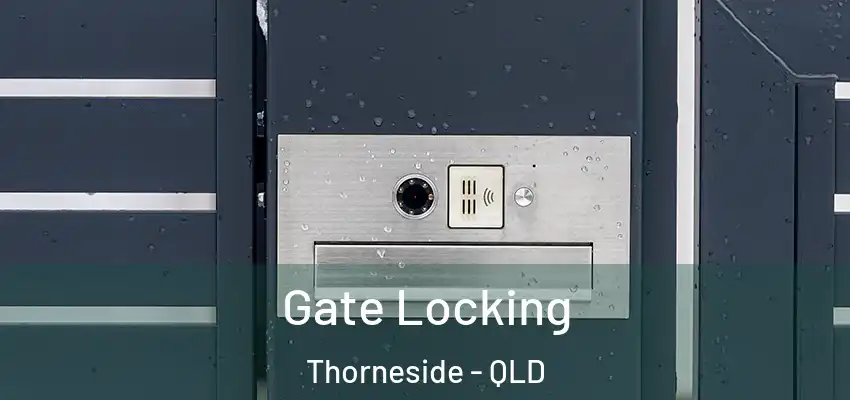  Gate Locking Thorneside - QLD