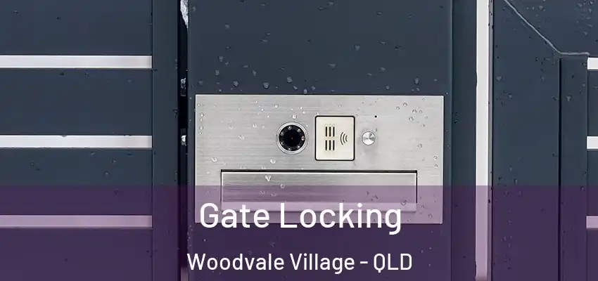  Gate Locking Woodvale Village - QLD