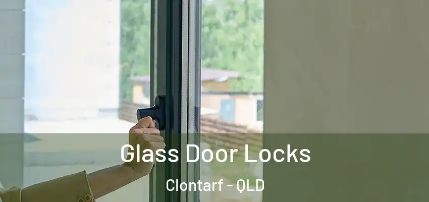  Glass Door Locks Clontarf - QLD