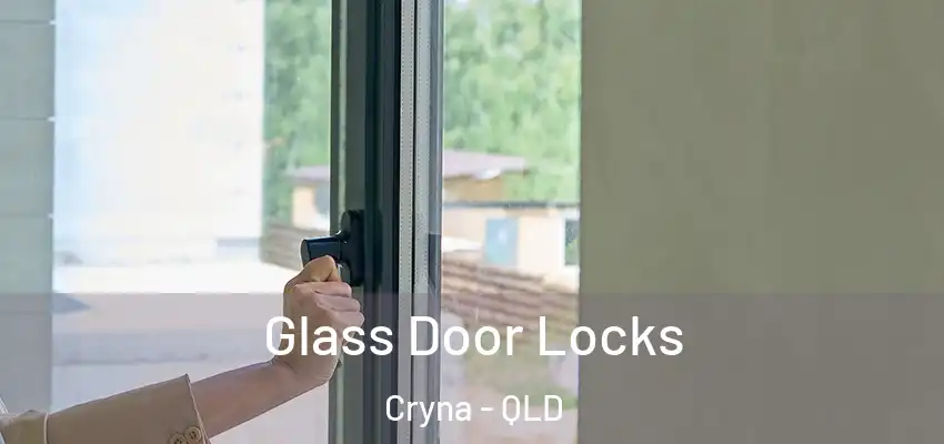 Glass Door Locks Cryna - QLD