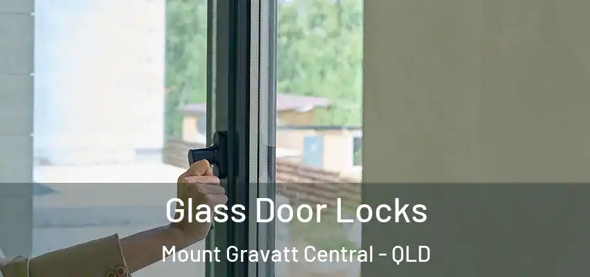  Glass Door Locks Mount Gravatt Central - QLD