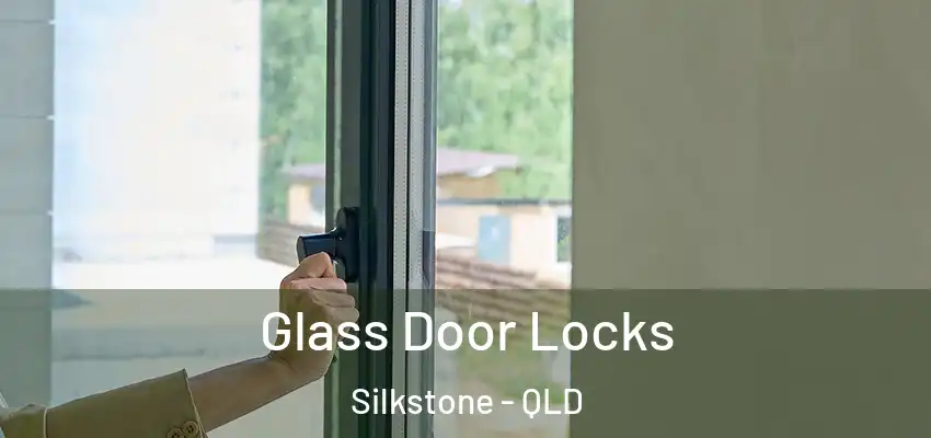 Glass Door Locks Silkstone - QLD