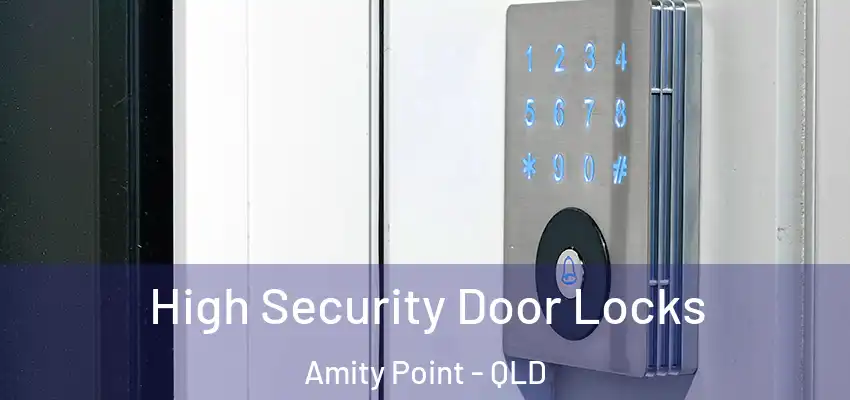  High Security Door Locks Amity Point - QLD