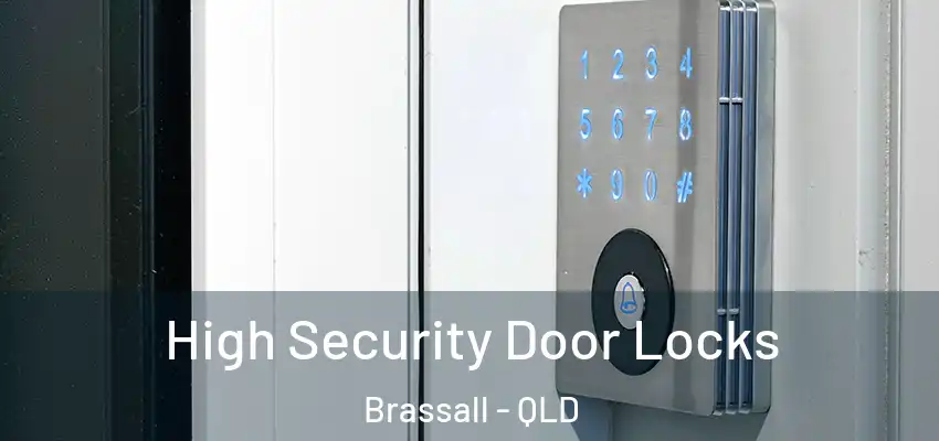 High Security Door Locks Brassall - QLD