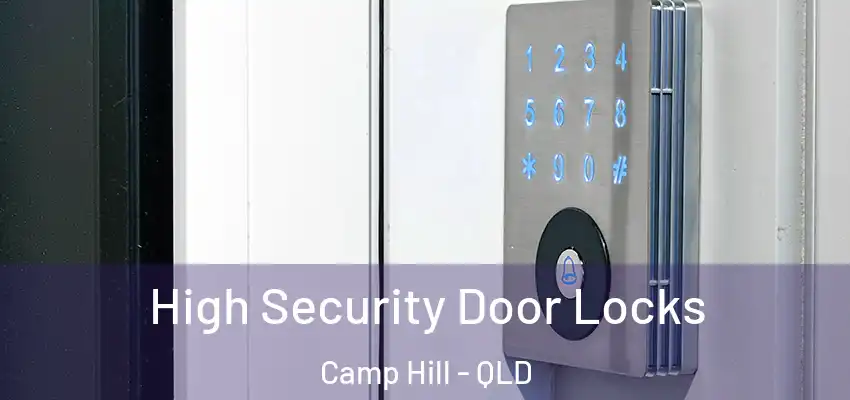 High Security Door Locks Camp Hill - QLD