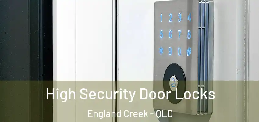  High Security Door Locks England Creek - QLD