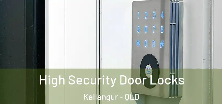 High Security Door Locks Kallangur - QLD