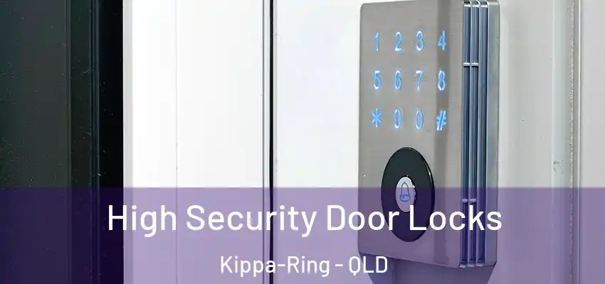 High Security Door Locks Kippa-Ring - QLD