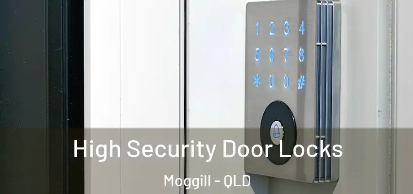  High Security Door Locks Moggill - QLD