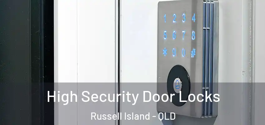  High Security Door Locks Russell Island - QLD
