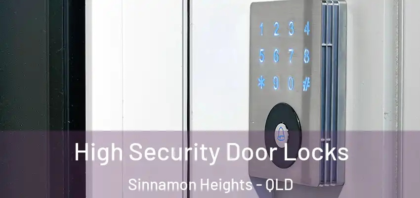  High Security Door Locks Sinnamon Heights - QLD