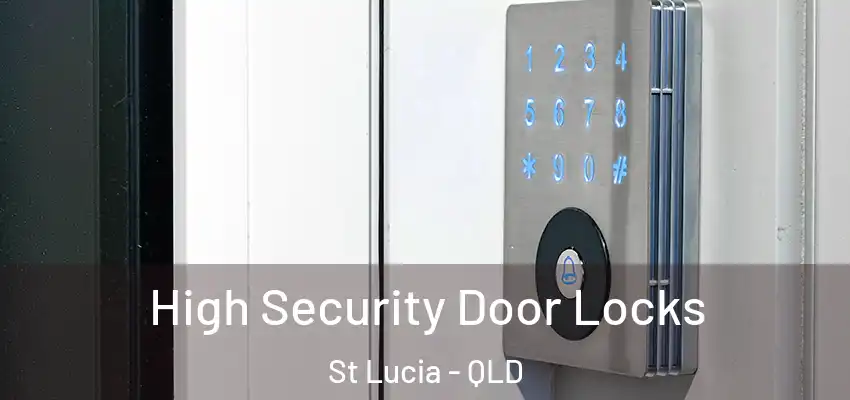  High Security Door Locks St Lucia - QLD