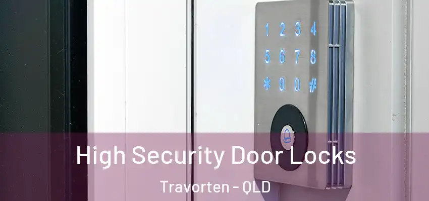  High Security Door Locks Travorten - QLD